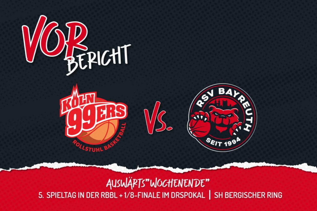 Vorbericht 5. Spieltag mit Köln 99ers Logo vs RSV Bayreuth Logo